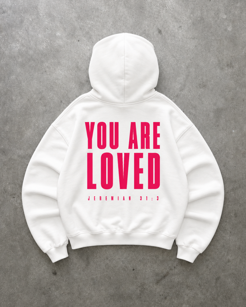 "YOU ARE LOVED" BOLD HOODIE
