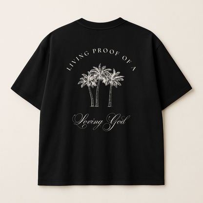 "Living Proof Loving God" Premium Oversized Shirt