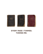 "EVERY PAGE I TURNED, TURNED ME" TEE