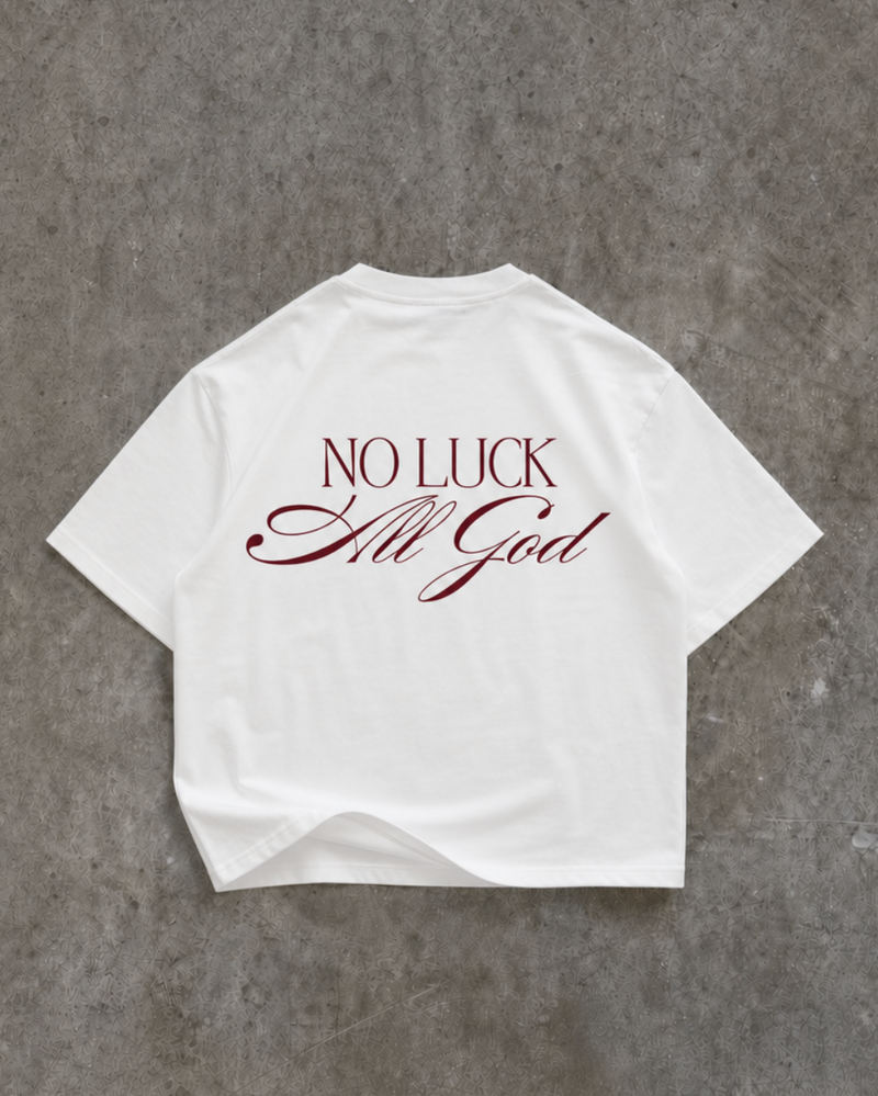 "NO LUCK ALL GOD" TEE